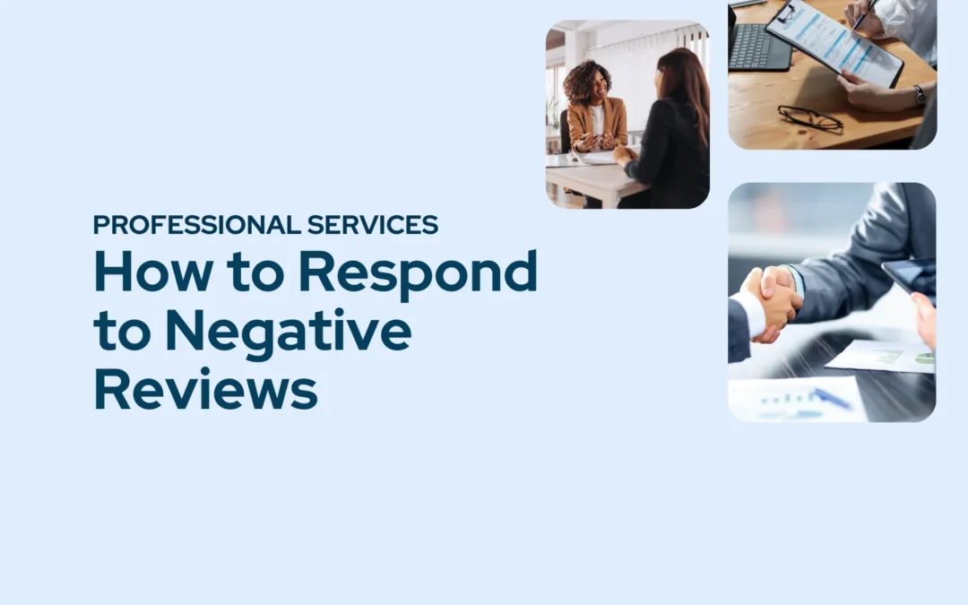 How to Respond to Negative Reviews: A Guide for Professional Services